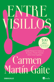 Entre visillos /  Behind the Curtains (Spanish Edition) by Carmen Martín Gaite, 9788466381802