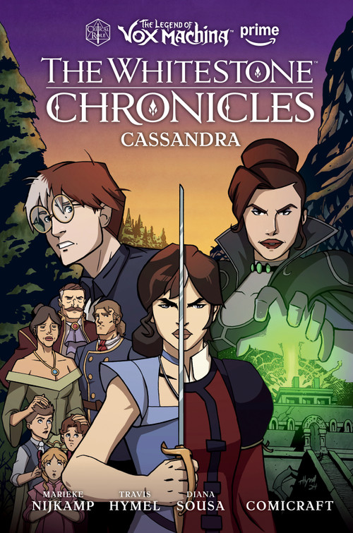 The Legend of Vox Machina: The Whitestone Chronicles Volume 2--Cassandra by Marieke Nijkamp, Travis Hymel, Diana Sousa, Jimmy Betancourt, Richard Starkings, 9781506740331