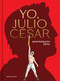 Yo, Julio César / I, Julius Caesar (Spanish Edition) by Alfred De Montesquiou, 9788419940841