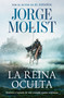 La reina oculta / The Hidden Queen (Spanish Edition) by Jorge Molist, 9788466381475