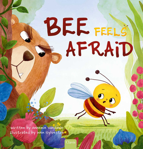 Bee Feels Afraid by Annemie Vandaele, Wen Sylvestre, 9798890633002