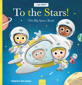 To the Stars! (The Big Space Book) by Federico Van Lunter, Federico Van Lunter, 9798890633064
