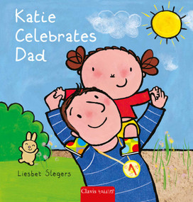 Katie Celebrates Dad by Liesbet Slegers, Liesbet Slegers, 9798890633095