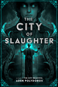 The City of Slaughter by Aden Polydoros, 9781335013910