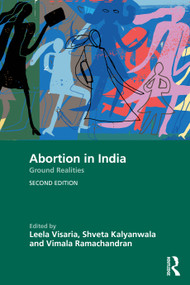 Abortion in India (Ground Realities) by Leela Visaria, Shveta Kalyanwala, Vimala Ramachandran, 9781041044284