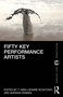 Fifty Key Performance Artists by T. Nikki Cesare Schotzko, Adriana Disman, 9780367858421