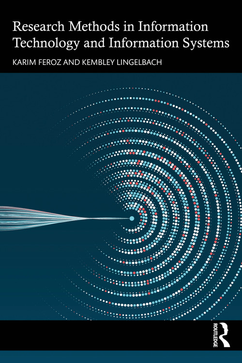 Research Methods in Information Technology and Information Systems by Karim Feroz, Kembley Lingelbach, 9781032899572