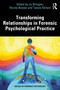Transforming Relationships in Forensic Psychological Practice by Jo Shingler, Nicola Bowes, Tassie Ghilani, 9781032893549