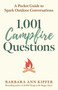 1,001 Campfire Questions (A Pocket Guide to Spark Outdoor Conversations) by Barbara Ann Kipfer, 9781493088621
