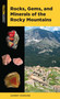 Rocks, Gems, and Minerals of the Rocky Mountains by Garret Romaine, 9781493089833