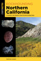 Rockhounding Northern California (A Guide to the Region's Best Rockhounding Sites) by Montana Hodges, 9781493090662