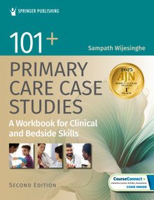 101+ Primary Care Case Studies (A Workbook for Clinical and Bedside Skills) by Sampath Wijesinghe, 9780826139672