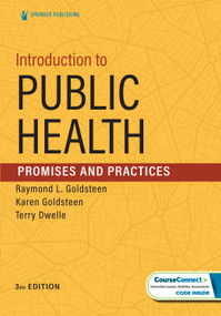 Introduction to Public Health (Promises and Practices) by Karen Goldsteen, Raymond Goldsteen, Terry Dwelle, 9780826186140