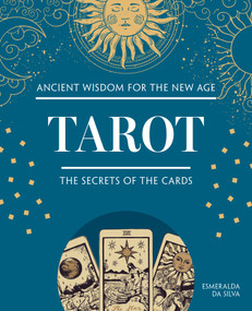 Tarot (The Secrets of the Cards) by Esmeralda da Silva, 9781504801621
