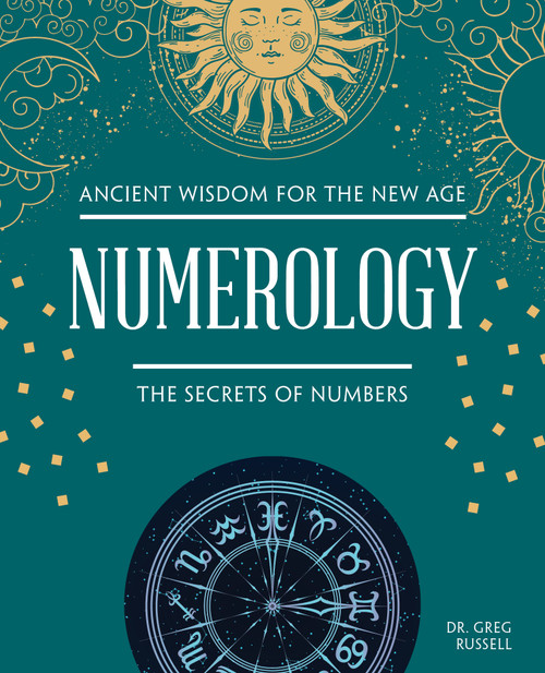 Numerology (The Secrets of Numbers) by Greg Russell, 9781504801591