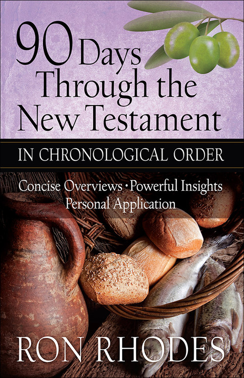 90 Days Through the New Testament in Chronological Order (*Helpful Timeline *Powerful Insights *Personal Application) by Ron Rhodes, 9780736964319