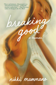 Breaking Good (A Memoir) - 9798895651681 by Nikki Mammano, 9798895651681