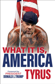 What It Is, America by Tyrus, 9798895652121