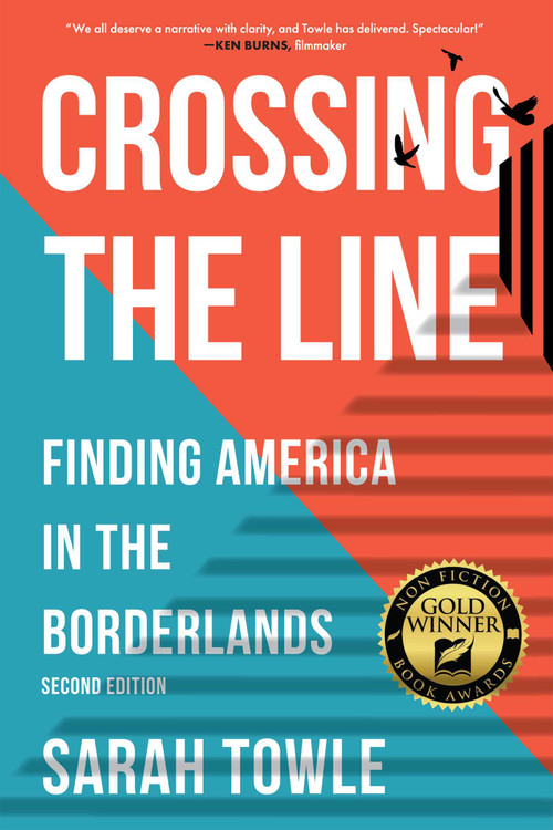 Crossing the Line (Revised Edition) (Finding America in the Borderlands) by Sarah Towle, 9798896361343