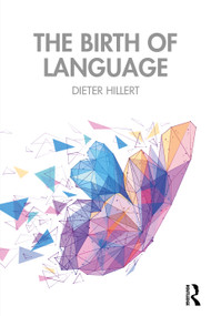 The Birth of Language by Dieter Hillert, 9781041130864