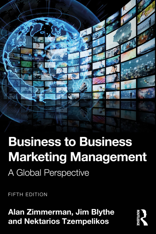 Business to Business Marketing Management (A Global Perspective) - 9781003863137 by Alan Zimmerman, Jim Blythe, Nektarios Tzempelikos, 9781003863137