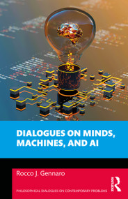 Dialogues on Minds, Machines, and AI by Rocco J. Gennaro, 9781032775357
