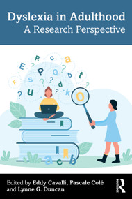 Dyslexia in Adulthood (A Research Perspective) by Eddy Cavalli, Pascale Colé, Lynne G. Duncan, 9781032792323