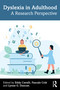 Dyslexia in Adulthood (A Research Perspective) by Eddy Cavalli, Pascale Colé, Lynne G. Duncan, 9781032792323