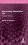 Interpreting Residential Life (Values to Practise) by James S. Atherton, 9781032582283