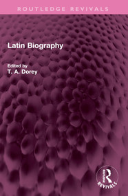 Latin Biography by T A Dorey, 9781032609706