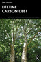Lifetime Carbon Debt by Chris Anastasi, 9781032369280
