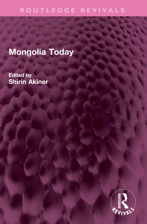 Mongolia Today by Shirin Akiner, 9781032582139