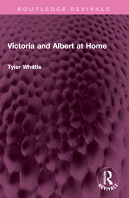 Victoria and Albert at Home by Tyler Whittle, 9781032597232