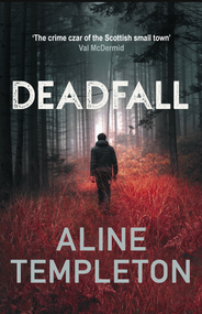 Deadfall (The enthralling Scottish crime thriller) - 9780749031640 by Aline Templeton, 9780749031640
