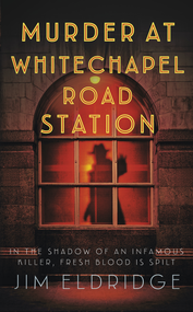 Murder at Whitechapel Road Station (The gripping wartime murder mystery) - 9780749031466 - 9780749031466 by Jim Eldridge