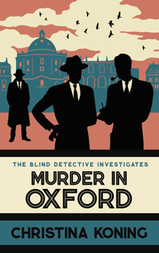 Murder in Oxford (The thrilling wartime mystery series) by Christina Koning, 9780749032319