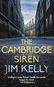 The Cambridge Siren (The thrilling wartime mystery) by Jim Kelly, 9780749031398