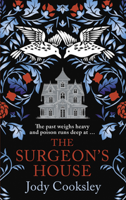 The Surgeon's House (The thrilling Gothic historical mystery) by Jody Cooksley, 9780749031725