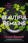Beautiful Remains (A totally captivating mystery that will hook you from the start) by Gwyn Bennett, 9781805080183