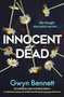 Innocent Dead (An absolutely riveting crime thriller that will keep you guessing until the end) by Gwyn Bennett, 9781805080206
