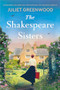The Shakespeare Sisters (An emotional and absolutely unputdownable WW2 historical romance) by Juliet Greenwood, 9781805080336