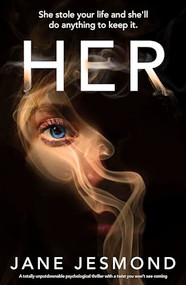 Her (A totally unputdownable psychological thriller with a twist you won't see coming) by Jane Jesmond, 9781805080589