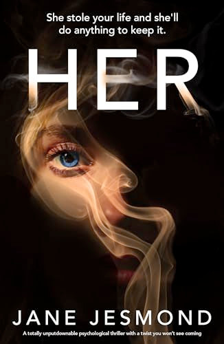 Her (A totally unputdownable psychological thriller with a twist you won't see coming) by Jane Jesmond, 9781805080589