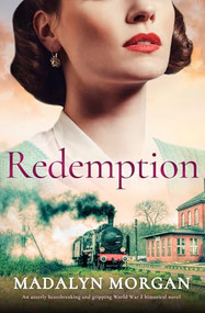 Redemption (An utterly heartbreaking and gripping World War 2 historical novel) by Madalyn Morgan, 9781805080602