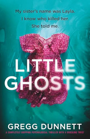 Little Ghosts (A completely gripping psychological thriller with a shocking twist) - 9781805080688 by Gregg Dunnett, 9781805080688
