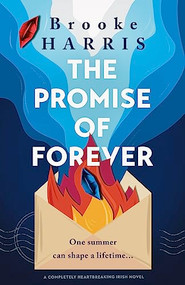 The Promise of Forever (A completely heartbreaking Irish novel) by Brooke Harris, 9781805080930