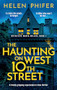 The Haunting on West 10th Street (A totally gripping supernatural crime thriller) by Helen Phifer, 9781805081043
