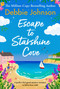 Escape to Starshine Cove (An utterly feel good holiday romance to escape with) by Debbie Johnson, 9781805081425