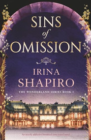 Sins of Omission (An utterly addictive historical time-travel novel) by Irina Shapiro, 9781805081517
