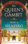 The Queen's Gambit (An unforgettable and unputdownable historical novel) by Irina Shapiro, 9781805081531